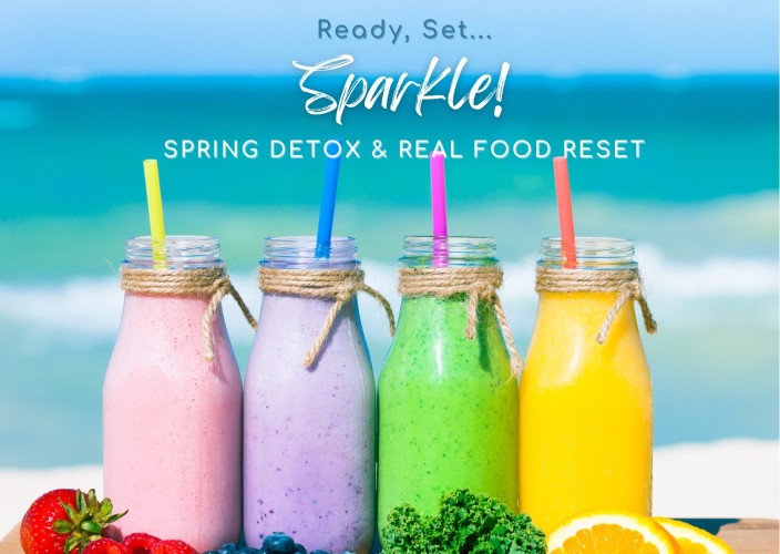 'Ready, Set, Sparkle!' Spring Detox and Real Food Reset